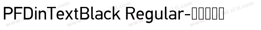 PFDinTextBlack Regular字体转换